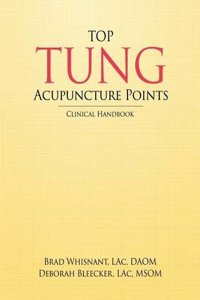 Top Tung Acupuncture Points: Clinical Handbook