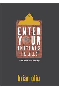 Enter Your Initials for Record Keeping