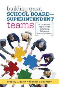 Building Great School Board -- Superintendent Teams