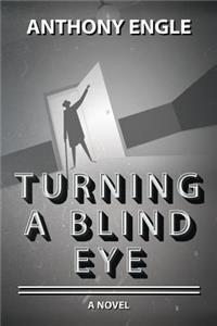 Turning a Blind Eye
