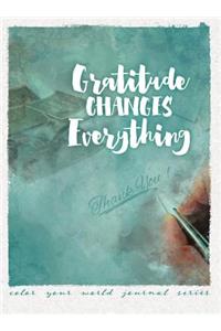 Gratitude Changes Everything