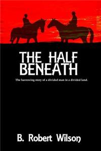 The Half Beneath