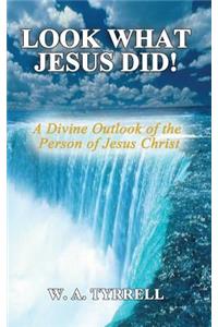 Look What Jesus Did!