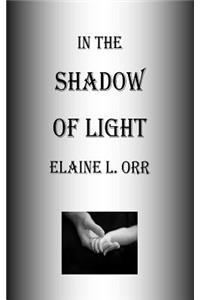 In the Shadow of Light