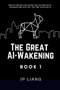 The Great AI-Wakening (Book 1)