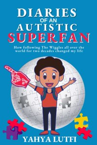 Diaries of an Autistic Superfan