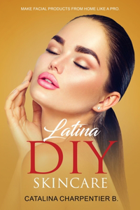 Latina DIY Skincare