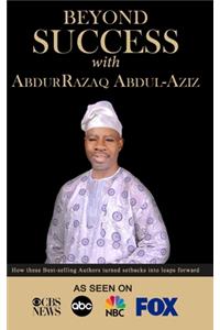 Beyond Success with AbdurRazaq Abdul-Aziz