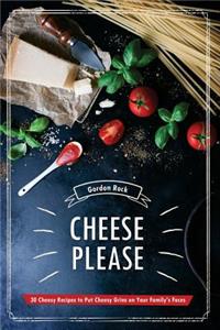 Cheese Please!