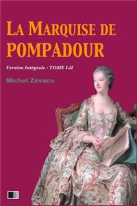 Marquise de Pompadour (Version Intégrale