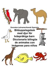 Svenska-Latinamerikansk Spanska Bilduppslagsbok med djur för tvåspråkiga barn Diccionario bilingüe de animales con imágenes para niños