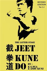 The Latter Stage Jeet Kune Do