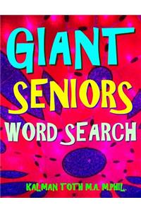 Giant Seniors Word Search: 133 Extra Large Print Entertaining Themed Puzzles
