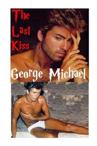 George Michael - The Last Kiss