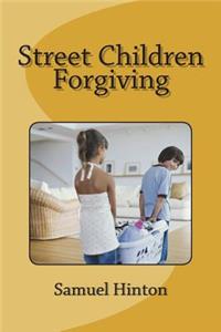 Street Children Forgiving