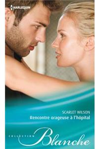 Rencontre Orageuse A L'Hopital