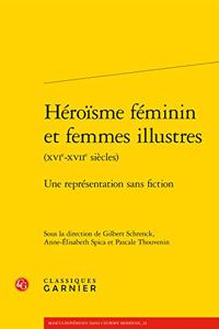 Heroisme Feminin Et Femmes Illustres