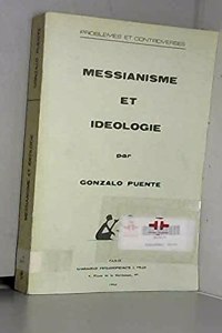 Messianisme Et Ideologie