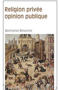 Religion Privee, Opinion Publique