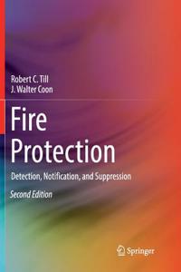 Fire Protection: Detection, Notification, and Suppression