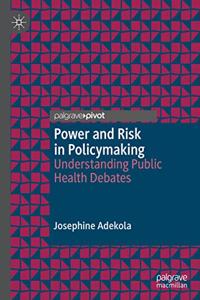 Power and Risk in Policymaking