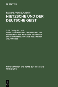 Ausbreitung Und Wirkung Des Nietzscheschen Werkes Im Deutschen Sprachraum Bis Zum Ende Des Zweiten Weltkrieges