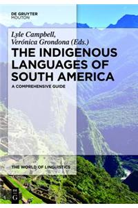 The Indigenous Languages of South America: A Comprehensive Guide: A Comprehensive Guide