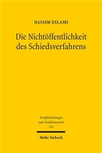 Die Nichtoffentlichkeit des Schiedsverfahrens
