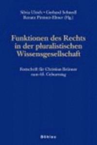 Funktionen Des Rechts in Der Pluralistischen Wissensgesellschaft