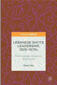 Lebanese Shi'ite Leadership, 1920-1970s