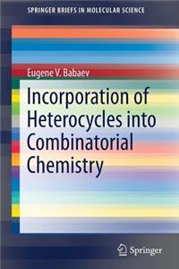 Incorporation of Heterocycles Into Combinatorial Chemistry
