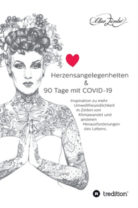 Herzensangelegenheiten & 90 Tage mit COVID-19