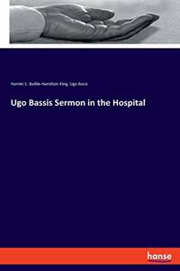 Ugo Bassis Sermon in the Hospital