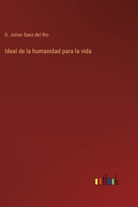 Ideal de la humanidad para la vida
