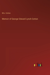 Memoir of George Edward Lynch Cotton