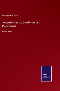 Sieben Bücher zur Geschichte des Platonismus