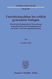 Unrechtsausschluss Bei Zeitlich Gestreckten Notlagen