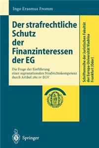 Der strafrechtliche Schutz der Finanzinteressen de EG