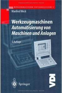 Werkzeugmaschinen 4 - Automatisierung Von Maschinen Und Anlagen