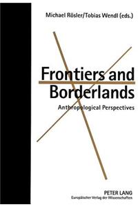 Frontiers and Borderlands