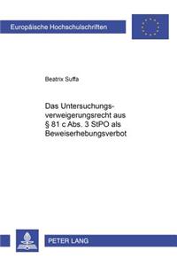 Das Untersuchungsverweigerungsrecht Aus § 81 C Abs. 3 Stpo ALS Beweiserhebungsverbot