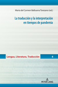 La Traduccion Y La Interpretacion En Tiempos de Pandemia