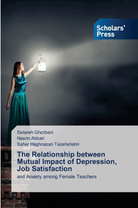 The Relationship between Mutual Impact of Depression, Job Satisfaction
