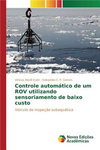 Controle automático de um ROV utilizando sensoriamento de baixo custo
