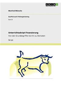 Unterrichtsskript Finanzierung