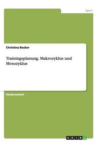 Trainingsplanung. Makrozyklus und Mesozyklus