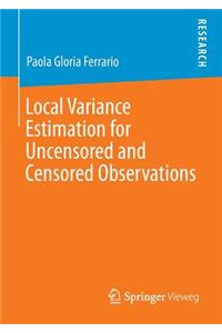 Local Variance Estimation for Uncensored and Censored Observations