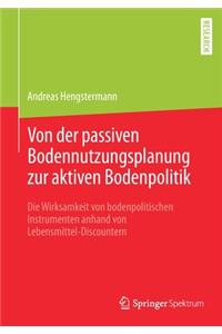 Von Der Passiven Bodennutzungsplanung Zur Aktiven Bodenpolitik​