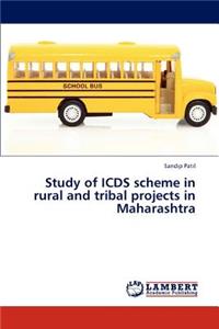 Study of Icds Scheme in Rural and Tribal Projects in Maharashtra