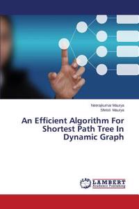 Efficient Algorithm for Shortest Path Tree in Dynamic Graph